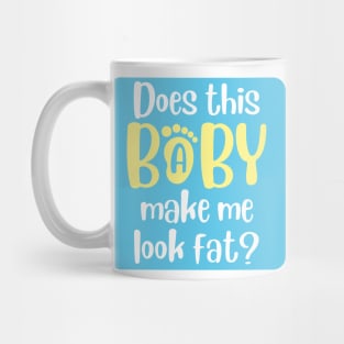 Does this baby make me look fat Mug